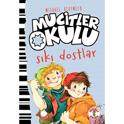 Mucitler Okulu - Sıkı Dostlar