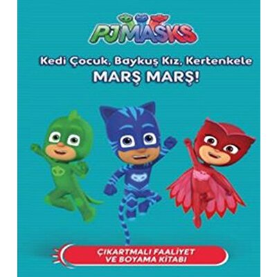 Pj Maskeliler Kedi Çocuk. Baykuş Kız. Kertenkele Marş Marş