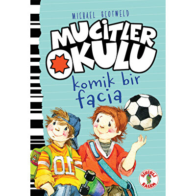 Mucitler Okulu - Komik Bir Facia